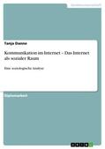 Danne |  Kommunikation im Internet ¿ Das Internet als sozialer Raum | Buch |  Sack Fachmedien