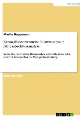 Hagemann |  Kennzahlenorientierte Bilanzanalyse / Jahresabschlussanalyse | Buch |  Sack Fachmedien
