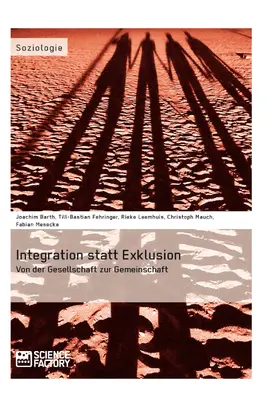 Mauch / Leemhuis / Fehringer |  Integration statt Exklusion: Von der Gesellschaft zur Gemeinschaft | eBook | Sack Fachmedien