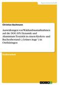 Bachmann |  Auswirkungen von Waldumbaumaßnahmen auf die DOC-DN Dynamik und Aluminium-Toxizität in einem Kiefern- und Buchenbestand („Grünes Auge“) in Ostthüringen | eBook | Sack Fachmedien
