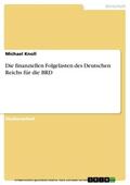 Knoll |  Die finanziellen Folgelasten des Deutschen Reichs für die BRD | eBook | Sack Fachmedien