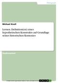 Knoll |  Lernen. Definition(en) eines hypothetischen Konstrukts auf Grundlage seines historischen Kontextes | eBook | Sack Fachmedien