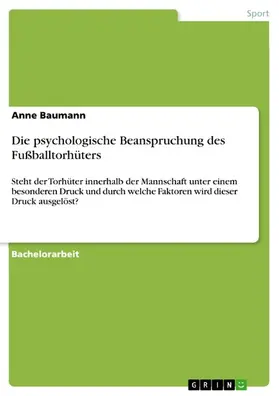 Baumann |  Die psychologische Beanspruchung des Fußballtorhüters | eBook | Sack Fachmedien