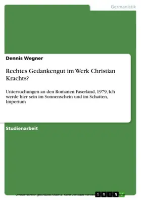 Wegner |  Rechtes Gedankengut im Werk Christian Krachts? | eBook | Sack Fachmedien