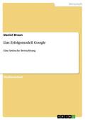 Braun |  Das Erfolgsmodell Google | eBook | Sack Fachmedien