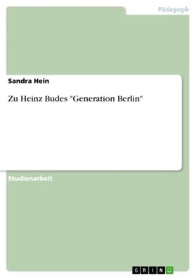 Hein |  Zu Heinz Budes "Generation Berlin" | Buch |  Sack Fachmedien