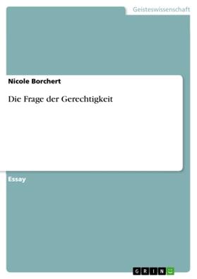 Borchert |  Die Frage der Gerechtigkeit | Buch |  Sack Fachmedien
