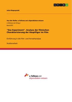 Klapczynski |  "Das Experiment". Analyse der filmischen Charakterisierung der Hauptfigur im Film | Buch |  Sack Fachmedien