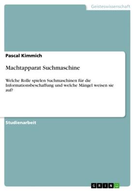 Kimmich |  Machtapparat Suchmaschine | Buch |  Sack Fachmedien
