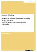 Ellenberg |  Deskriptive Analyse und Bewertung der Preispolitik von Software-as-a-Service-Anbietern im B2B-Markt | Buch |  Sack Fachmedien