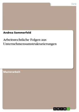 Sommerfeld |  Arbeitsrechtliche Folgen aus Unternehmensumstrukturierungen | Buch |  Sack Fachmedien
