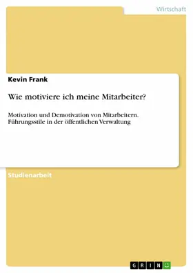 Frank |  Wie motiviere ich meine Mitarbeiter? | eBook | Sack Fachmedien