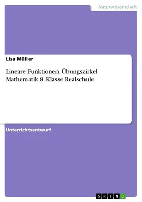 Müller |  Lineare Funktionen. Übungszirkel Mathematik 8. Klasse Realschule | eBook | Sack Fachmedien