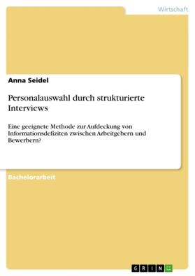 Seidel |  Personalauswahl durch strukturierte Interviews | Buch |  Sack Fachmedien