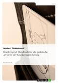 Finkenbusch |  Krankengeld. Handbuch für die praktische Arbeit in der Krankenversicherung | Buch |  Sack Fachmedien