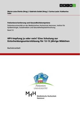 Laule / Suhr | HPV-Impfung ja oder nein? Eine Schulung zur Entscheidungsunterstützung für 12-13 jährige Mädchen | Buch | 978-3-656-58099-7 | www.sack.de