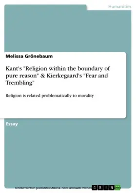 Grönebaum |  Kant's "Religion within the boundary of pure reason" & Kierkegaard's "Fear and Trembling" | eBook | Sack Fachmedien