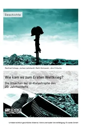 Schopp / Lehnhardt / Ostrowski |  Wie kam es zum Ersten Weltkrieg? Die Ursachen der Ur-Katastrophe des 20. Jahrhunderts | eBook | Sack Fachmedien