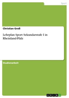 Groß |  Lehrplan Sport Sekundarstufe I in Rheinland-Pfalz | Buch |  Sack Fachmedien