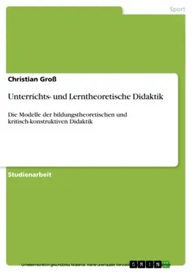 Groß |  Unterrichts- und Lerntheoretische Didaktik | eBook | Sack Fachmedien