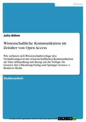 Böhm |  Wissenschaftliche Kommunikation im Zeitalter von Open Access | eBook | Sack Fachmedien