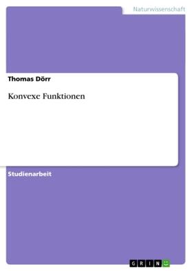 Dörr | Konvexe Funktionen | Buch | 978-3-656-59422-2 | sack.de