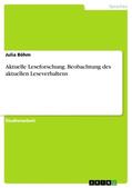 Böhm |  Aktuelle Leseforschung. Beobachtung des aktuellen Leseverhaltens | Buch |  Sack Fachmedien