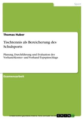 Huber | Tischtennis als Bereicherung des Schulsports | E-Book | sack.de
