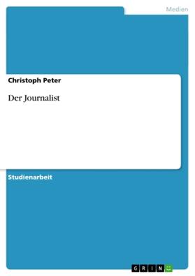 Peter | Der Journalist | Buch | 978-3-656-60904-9 | sack.de