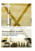 Steblau / Blinn / Nagel |  Atomausstieg? Ja bitte! Gründe und Folgen einer Abkehr von der Atomenergie in Deutschland | eBook | Sack Fachmedien