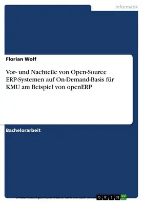 Wolf |  Vor- und Nachteile von Open-Source ERP-Systemen auf On-Demand-Basis für KMU am Beispiel von openERP | eBook | Sack Fachmedien