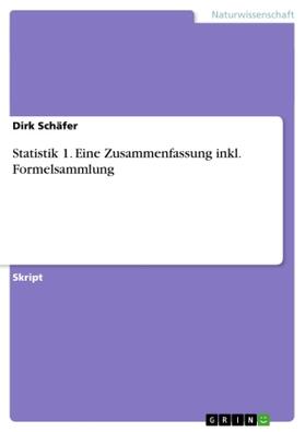 Schäfer |  Statistik 1. Eine Zusammenfassung inkl. Formelsammlung | Buch |  Sack Fachmedien