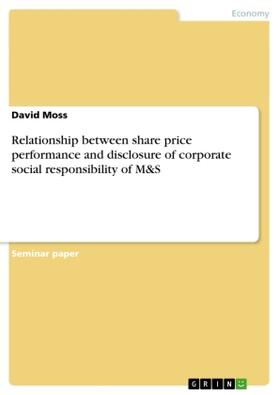 Moss |  Relationship between share price performance and disclosure of corporate social responsibility of M&S | Buch |  Sack Fachmedien