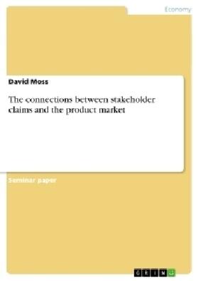 Moss |  The connections between stakeholder claims and the product market | Buch |  Sack Fachmedien