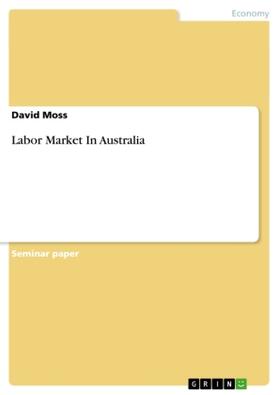 Moss |  Labor Market In Australia | Buch |  Sack Fachmedien