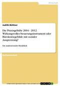 Büttner |  Die Praxisgebühr 2004 - 2012. Wirkungsvolles Steuerungsinstrument oder Bürokratiegebilde mit sozialer Ausgrenzung? | eBook | Sack Fachmedien