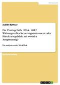 Büttner |  Die Praxisgebühr 2004 - 2012. Wirkungsvolles Steuerungsinstrument oder Bürokratiegebilde mit sozialer Ausgrenzung? | Buch |  Sack Fachmedien