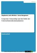 Winkler / Bergmann |  Corporate Citizenship und die Rolle der Unternehmenskommunikation | eBook | Sack Fachmedien