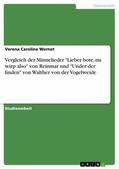 Wernet |  Vergleich der Minnelieder "Lieber bote, nu wirp also" von Reinmar und "Under der linden" von Walther von der Vogelweide | eBook | Sack Fachmedien
