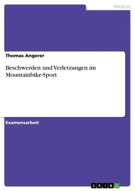 Angerer |  Beschwerden und Verletzungen im Mountainbike-Sport | Buch |  Sack Fachmedien