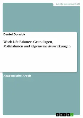 Dorniok |  Work-Life-Balance. Grundlagen, Maßnahmen und allgemeine Auswirkungen | eBook | Sack Fachmedien