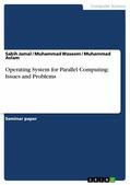 Jamal / Waseem / Aslam |  Operating System for Parallel Computing: Issues and Problems | eBook | Sack Fachmedien