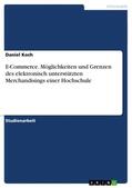 Koch |  E-Commerce. Möglichkeiten und Grenzen des elektronisch unterstützten Merchandisings einer Hochschule | Buch |  Sack Fachmedien