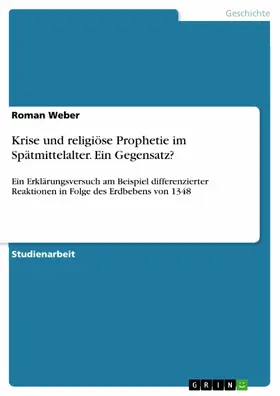 Weber |  Krise und religiöse Prophetie im Spätmittelalter. Ein Gegensatz? | eBook | Sack Fachmedien
