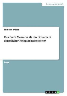 Weber |  Das Buch Mormon als ein Dokument christlicher Religionsgeschichte? | Buch |  Sack Fachmedien
