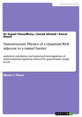 Chowdhury / Ahmed / Hasan | Nanostructure Physics of a Quantum Well adjacent to a tunnel barrier | Buch | 978-3-656-65865-8 | sack.de