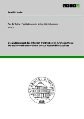 Sander |  Die Zulässigkeit des Internet-Vertriebs von Arzneimitteln. EG-Warenverkehrsfreiheit versus Gesundheitsschutz | Buch |  Sack Fachmedien