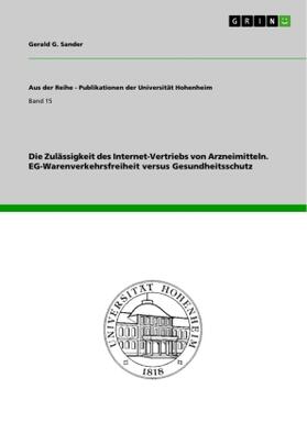 Sander | Die Zulässigkeit des Internet-Vertriebs von Arzneimitteln. EG-Warenverkehrsfreiheit versus Gesundheitsschutz | Buch | 978-3-656-66115-3 | sack.de