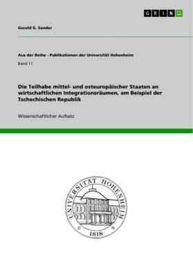 Sander |  Die Teilhabe mittel- und osteuropäischer Staaten an wirtschaftlichen Integrationsräumen, am Beispiel der Tschechischen Republik | Buch |  Sack Fachmedien