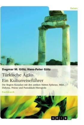Götz |  Türkische Ägäis. Ein Kulturreiseführer | Buch |  Sack Fachmedien